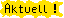 aktuell!